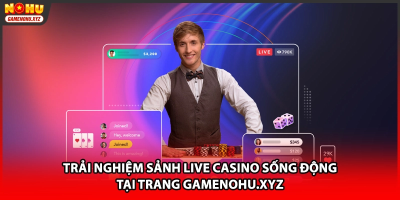 Trải nghiệm sảnh live casino sống động tại trang www.zoomzoom.cc